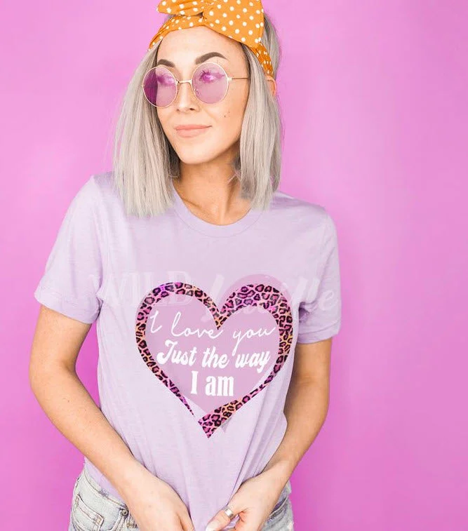 Lace Design I Love You Just the Way I Am Tee