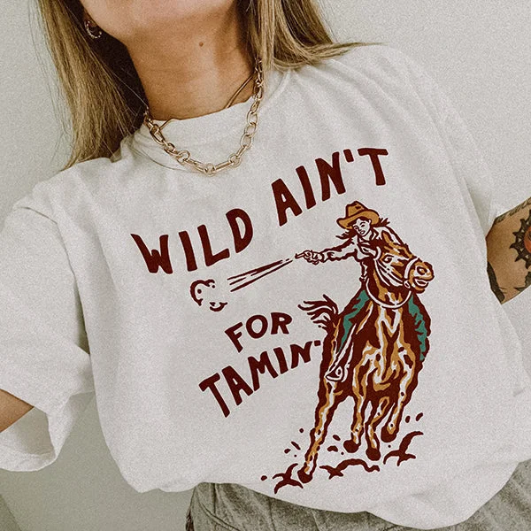 New Design Wild Ain't For Tamin' Lightweight Western Tee